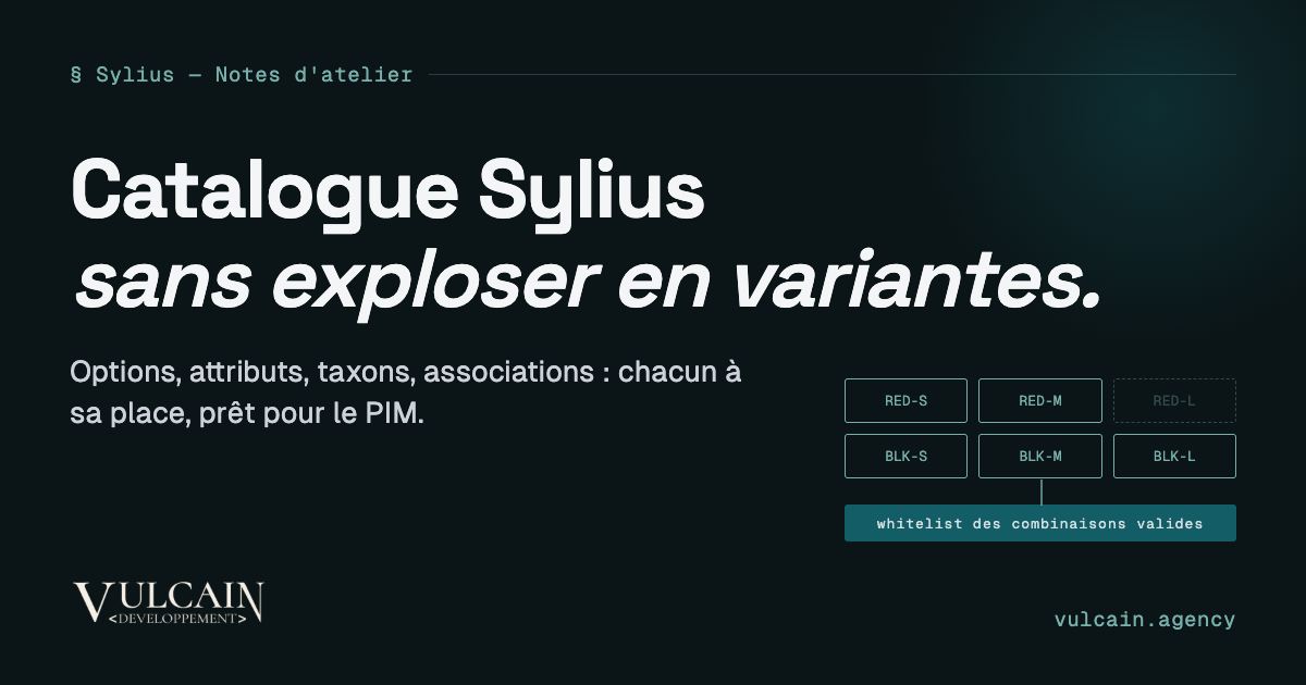 Modéliser un catalogue complexe avec Sylius : variantes, attributs et taxons sans douleur